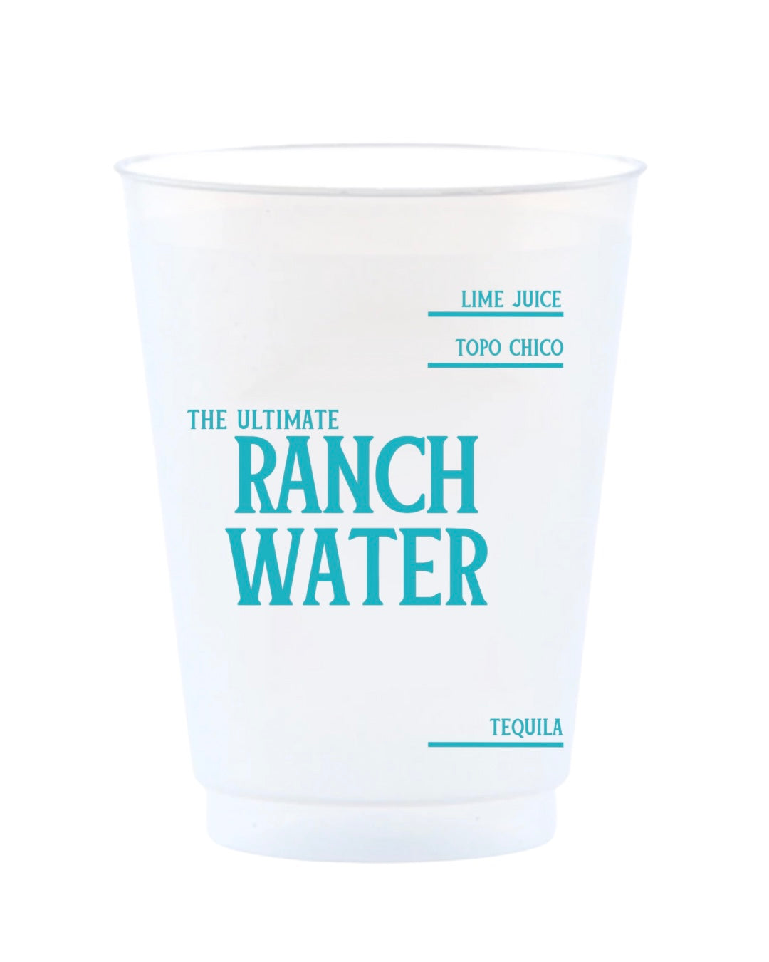 Ranch Water Reusable Frost Flex Cups