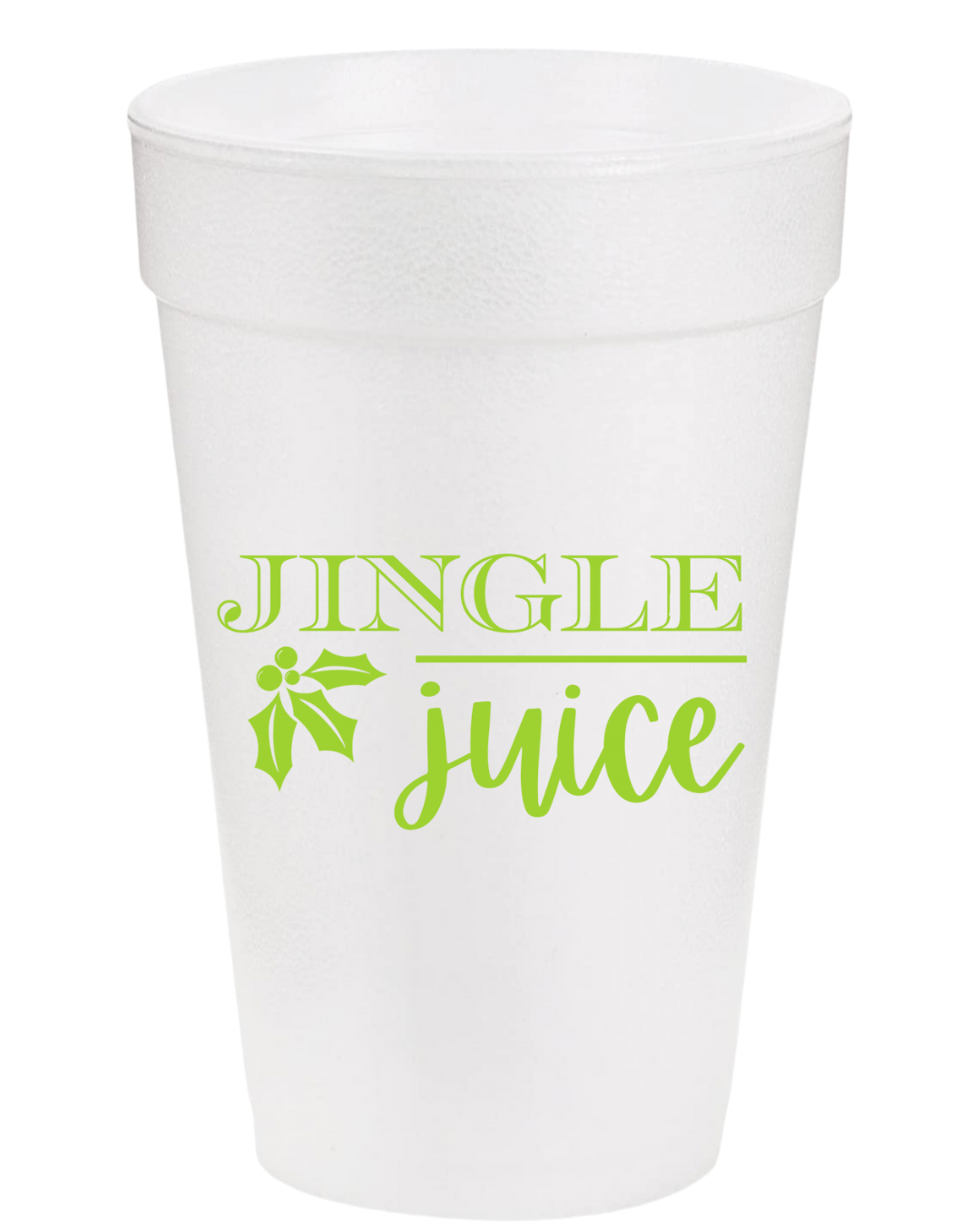 Jingle Juice Styrofoam Cups