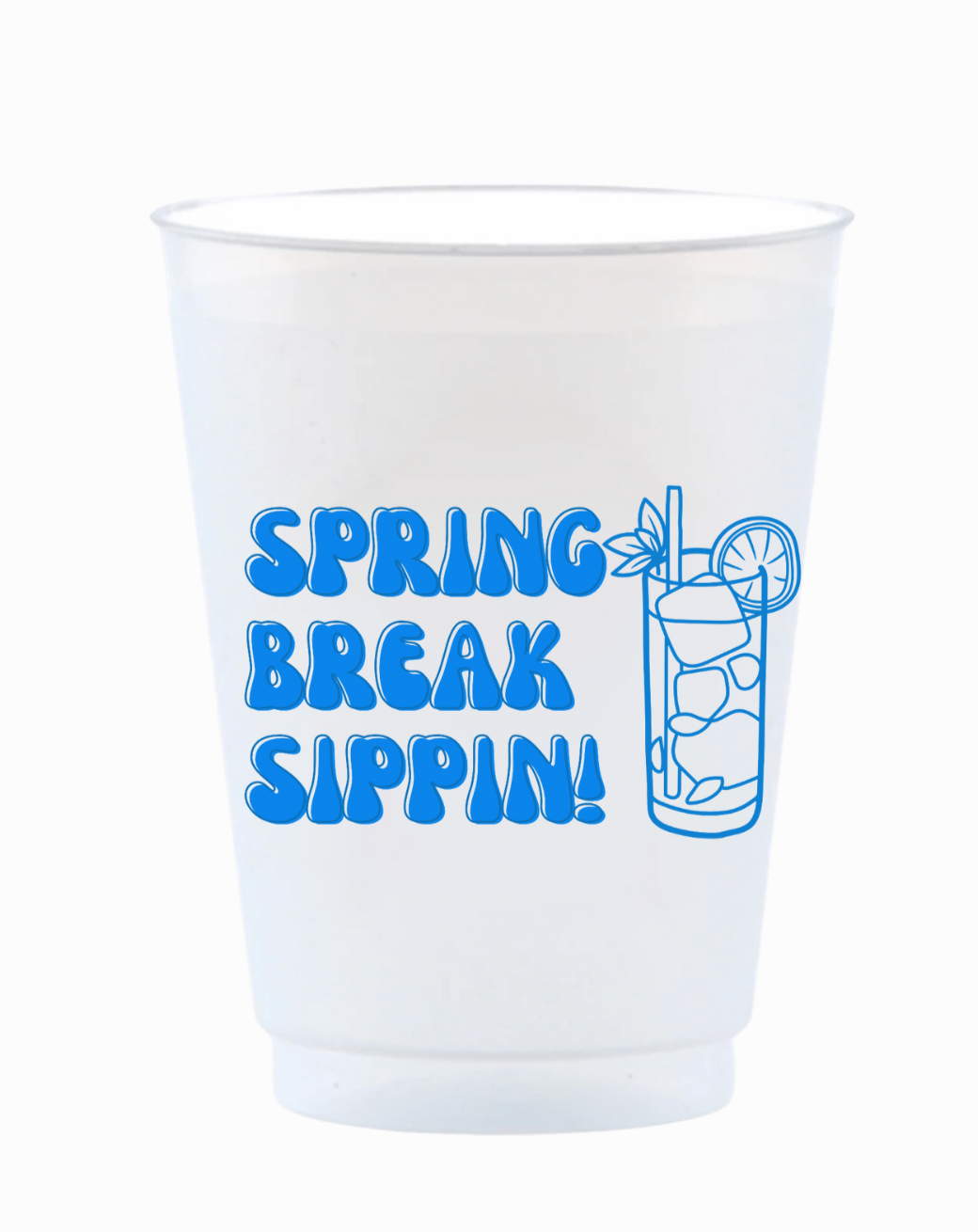 Spring Break Sippin’ Reusable Frost Flex Cups
