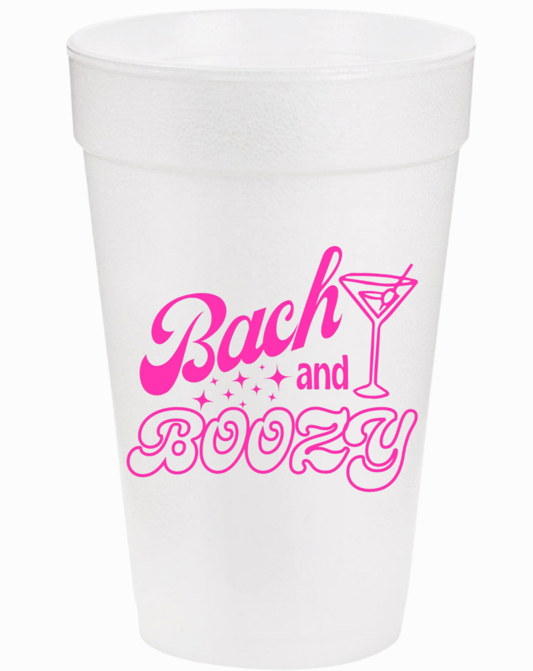 Bach & Boozy Bachelorette Styrofoam Cups