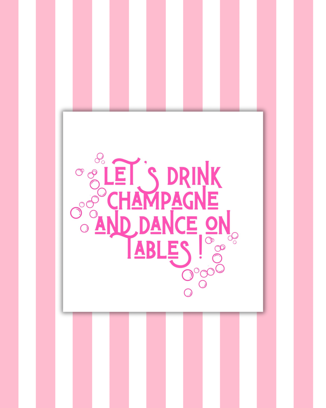Let’s Drink Champagne and Dance on Tables Paper Cocktail Napkins