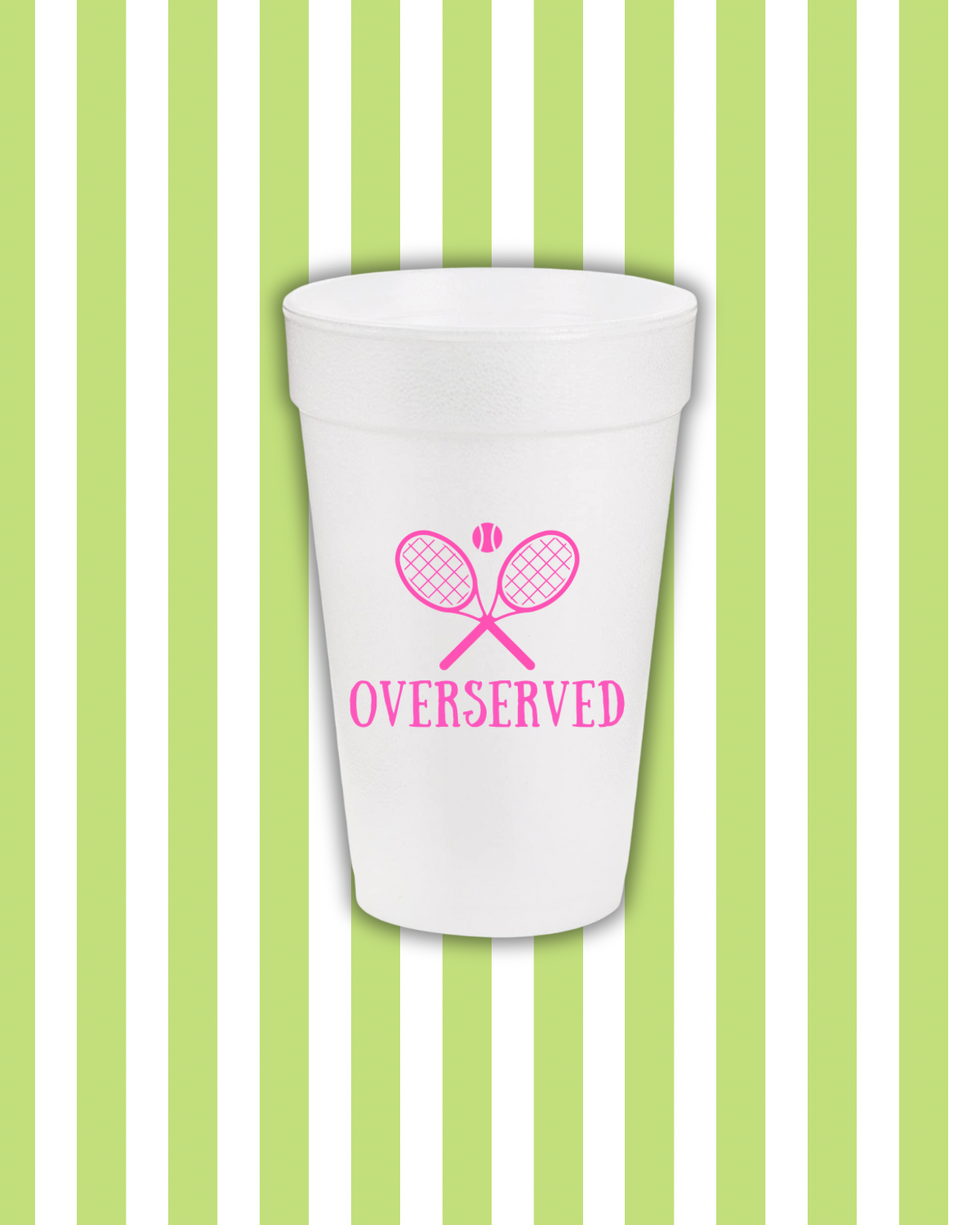 Overserved Tennis Styrofoam Cups