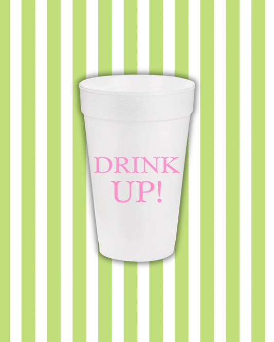 Drink Up Styrofoam Cups