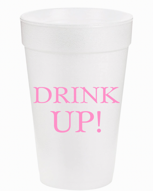Drink Up Styrofoam Cups