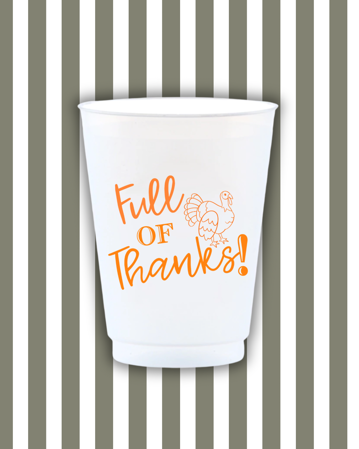Full of Thanks Reusable Thanksgving Frost Flex Cups