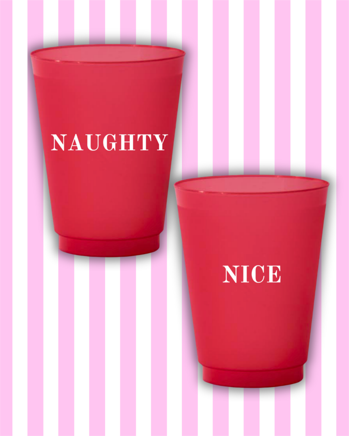 Naughty and Nice Reusable Frost Flex Cups