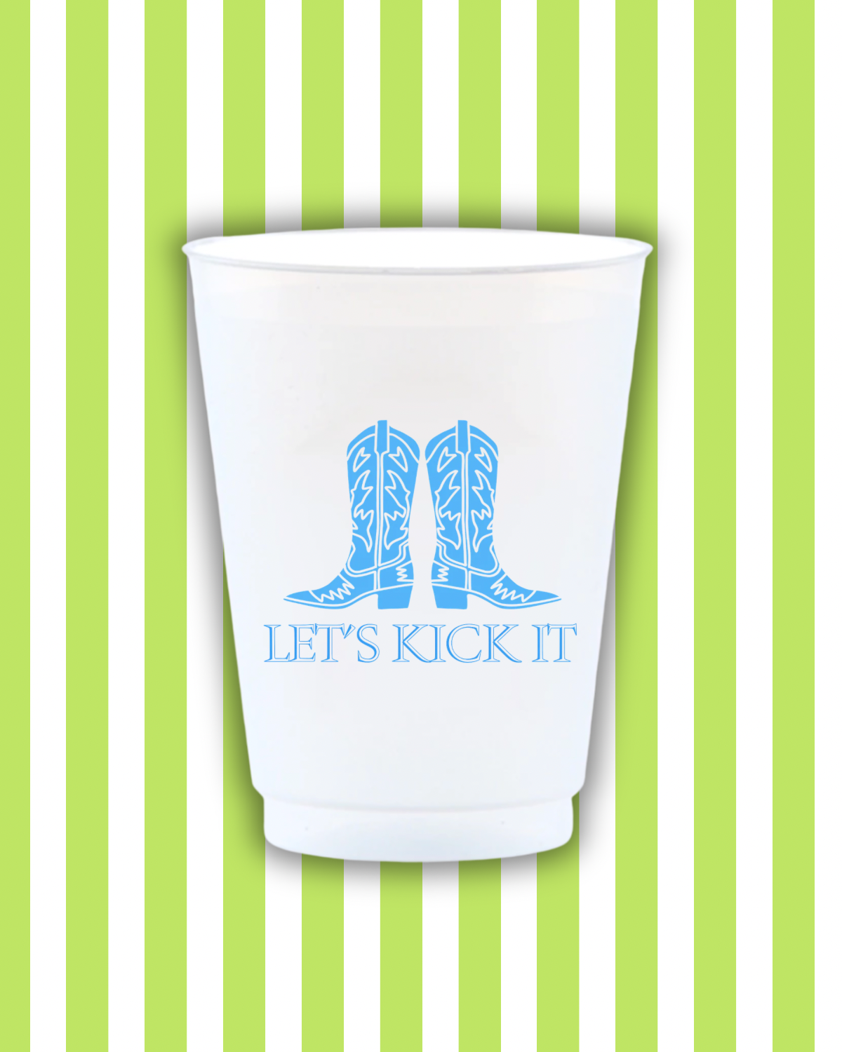 Let's Kick It Cowgirl Reusable Frost Flex Cups