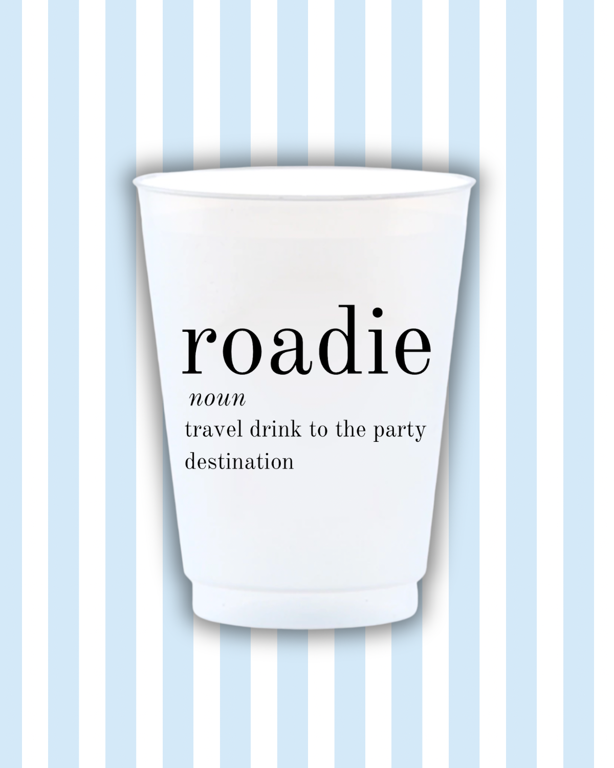Roadie Definition Reusable Frost Flex Cups