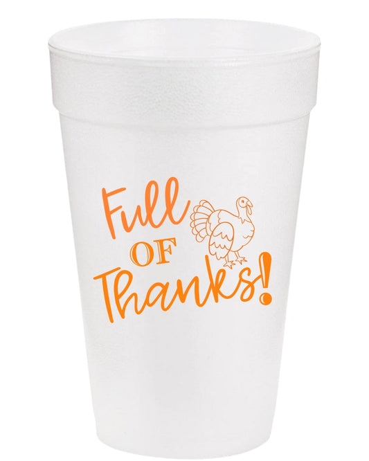Full of Thanks Thanksgiving Styrofoam Cups